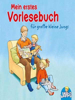 cover image of Mein erstes Vorlesebuch für große kleine Jungs (Jakob, der kleine Bruder von Conni)